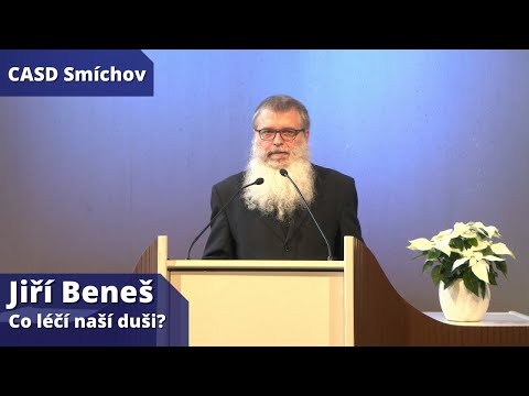 Jiří Beneš • dopolední bohoslužba • 27.11.2021 • Co léčí naší duši?