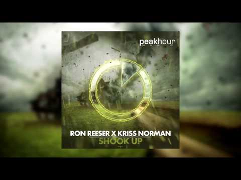 Ron Reeser x Kriss Norman - Shook Up [Peak Hour Music]