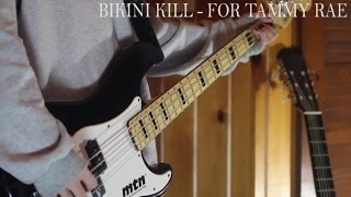 Bikini Kill - For Tammy Rae (Bass Cover)