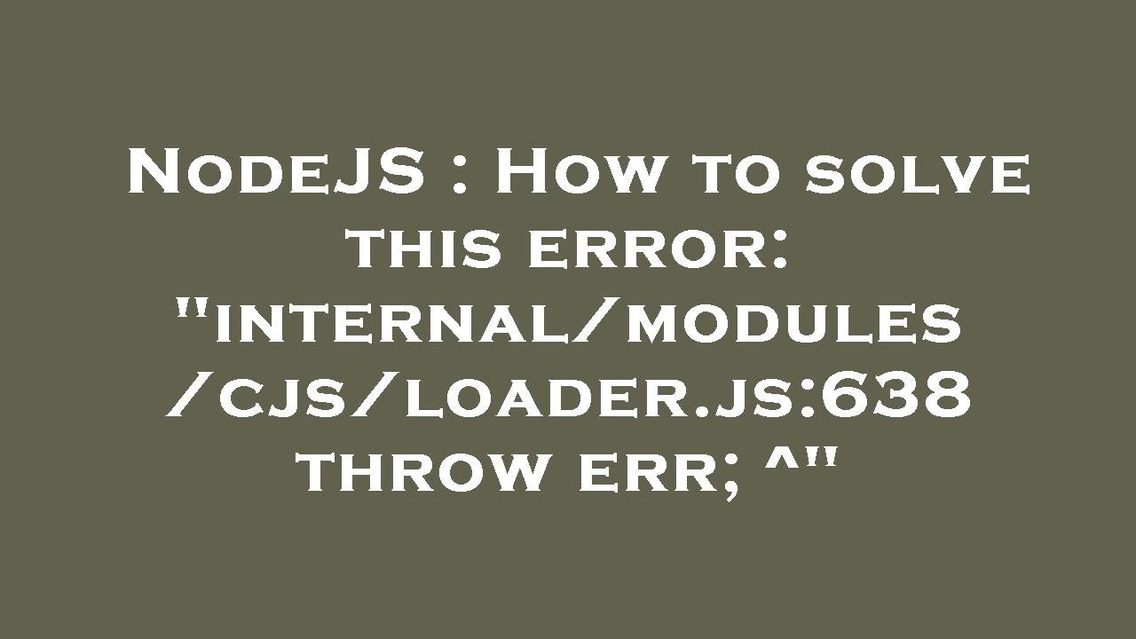 NodeJS : How to solve this error: 