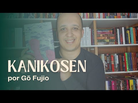 Kanikosen: o Navio dos Homens (Gō Fujio) | Recomendo Ler