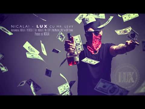 Nicalai- Lux cu MR. LEVY (Versiune Oficiala)