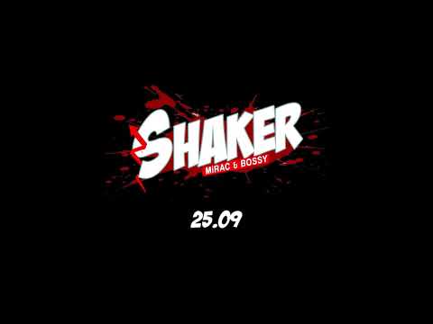 Mirac x Bossy - Shaker | Teaser