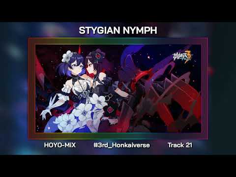 Stygian Nymph: Review OST #21 Version 3.5 PV Audio - Honkai Impact 3rd