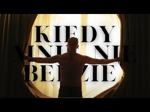 Video thumbnail for Kiedy Mnie Nie Będzie