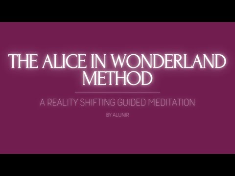 IL METODO DI ALICE NEL PAESE DELLE MERAVIGLIE | Una meditazione guidata che cambia la realtà