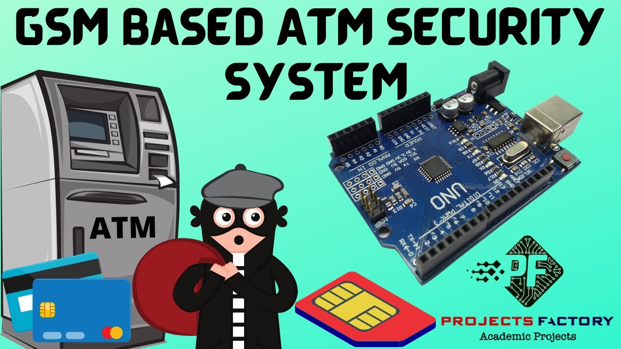 GSM Based ATM Security System