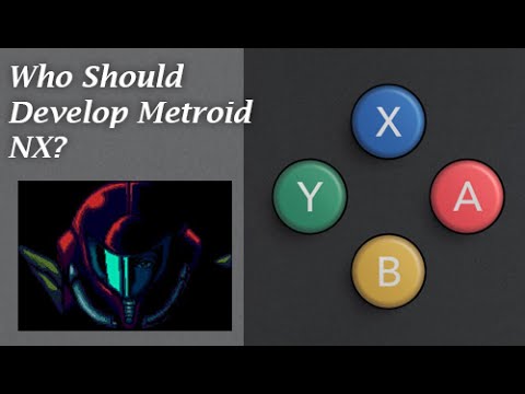 Nintendo NX Metroid - Who Do I Think Should Develop The Game?