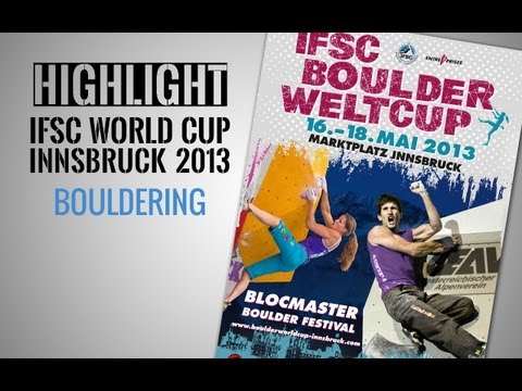 IFSC Climbing World Cup Innsbruck 2013 - Bouldering - Highlights