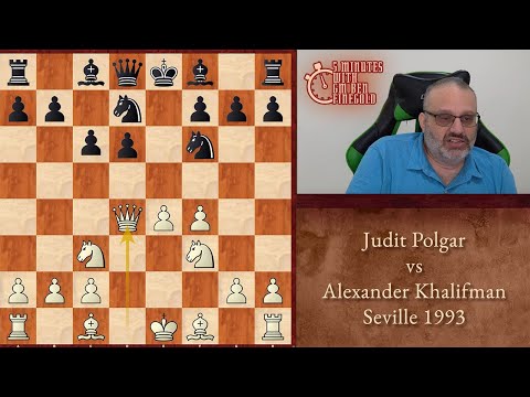 Five Minutes with Ben: Judit Polgar vs Alexander Khalifman, Seville 1993