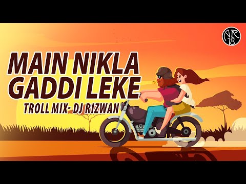 Main Nikla Gaddi Leke | Troll Mix | DJ Rizwan | Gadar 2 | Sunny Deol | Amisha Patel