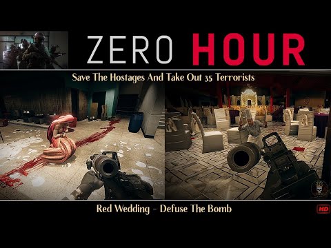 Zero Hour Game Play - Red Wedding - Defuse The Bomb - Rescue The Hostages