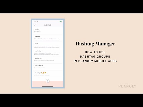 How to Effectively Use the Hashtag Manager | PLANOLY Mobile Apps