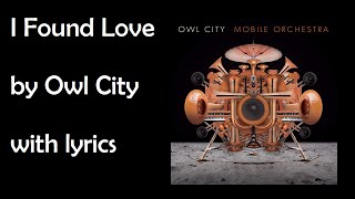 Owl City - I Found Love Lyrics [Full HD]
