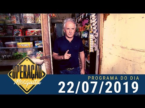 Operação Mesquita 22/07/2019