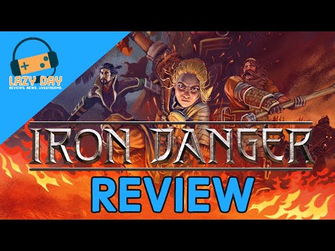 Lazy Day Reviews - Iron Danger