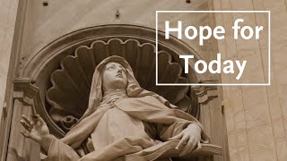 Hope for Today from Three Doctors of the Church: Saints Catherine, Teresa, and Thérèse