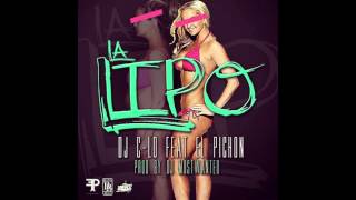 Dj C-Lo ft Pichon El Pikante - La Lipo (Prod By DJ MostWanted)
