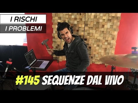 I Rischi di Usare le Sequenze dal Vivo #145