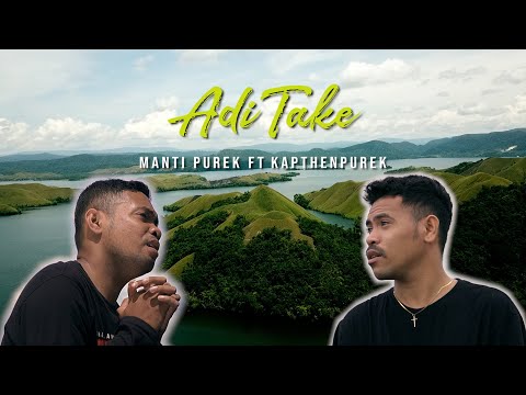 Kapthen Purek Ft Manti Purek - Adi Take (Official Music Video)