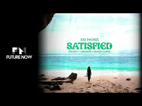 DJ Noiz, Pieter T, Criimson Donell Lewis - Satisfied (Audio)