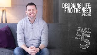Designing Life: Find The Need