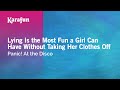 Karaoke Lying Is The Most Fun A Girl Can Have Without Taking Her Clothes Off Panic At The Disco
