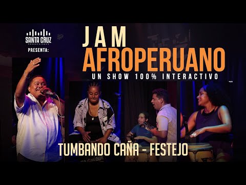 Tumbando Caña (Festejo)  - Jam Afroperuano / Santa Cruz Producciones