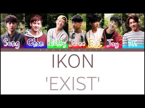 IKON 'EXIST' COLOR CODED LYRICS [CHI|ROM|ENG]