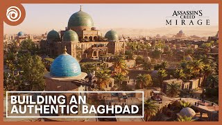 Assassin's Creed Mirage: Building an Authentic Baghdad
