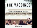 The Vaccines - Do You Want A Man? (John Hill ...