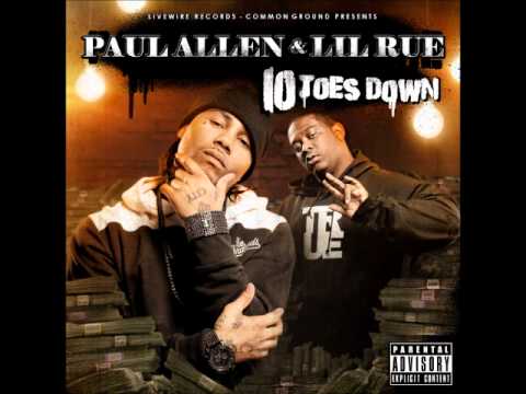 Lil Rue & Paul Allen - 10 toes down feat . Young Bossi
