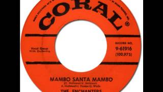 THE ENCHANTERS - Mambo Santa Mambo [Coral 61916] 1957