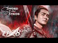 【ENG SUB】Sword Snow Stride EP28 雪中悍刀行 | Zhang Ruo Yun, Hu Jun, Teresa Li|