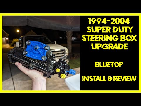 2003 F-350 - BLUE TOP Steering Box - Install and Review!