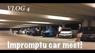 VLOG 4: Impromptu car meet
