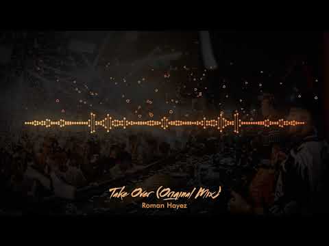 Roman Hayez - Take Over (Original Mix)