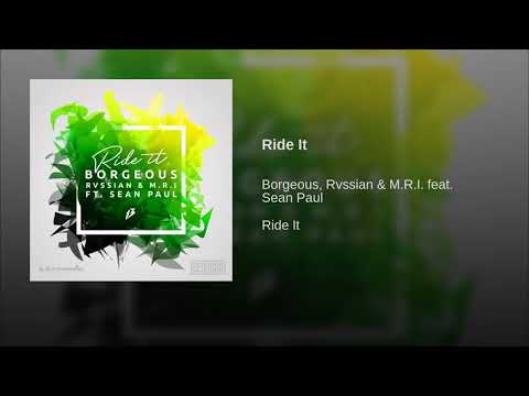 Borgeous, Rvssian & MRI feat Sean Paul     Ride It Official Audio