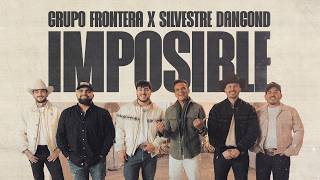 Video Imposible de Grupo Frontera, Silvestre Dangond