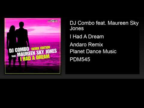 DJ Combo feat. Maureen Sky Jones - I Had A Dream (Andaro Remix)
