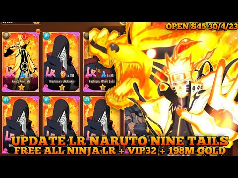 New LR Naruto Nine Tails - VIP32 + 198M Gold + Free ALL LR Ninja & UR Ninja + x5 Naruto Nine tails