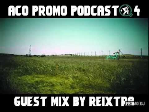 ACO Promo Podcast # 4 - guest mix by Reixtra
