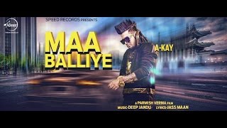 Maa Balliye [Bass Boosted] A Kay | Deep Jandu | Naa Baliye | Latest Punjabi Song 2016