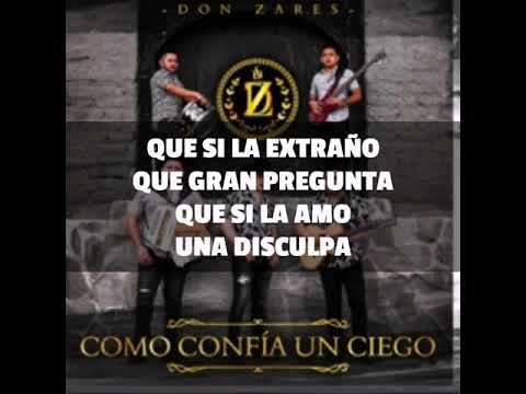 DON ZARES - COMO CONFÍA UN CIEGO ( LETRA)