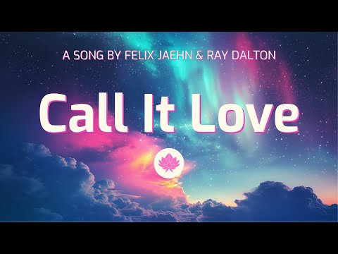 Felix Jaehn, Ray Dalton - Call It Love (Lyrics)