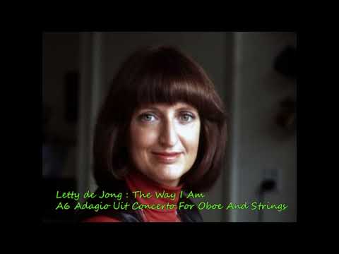 Letty de Jong : Adagio Uit Concerto For Oboe And Strings