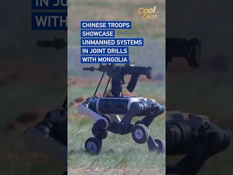 Chinese troops showcase unmanned systems in joint drills with Mongolia #coolchina