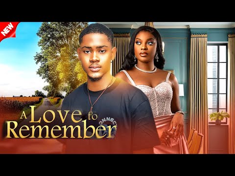 A LOVE TO REMEMBER - WATCH MIWA OLORUNFEMI/CLINTON JOSHUA ON THIS EXCLUSIVE 2024 NIG MOVIE