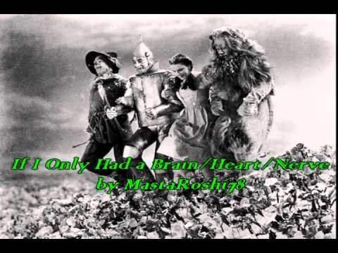 Wizard of OZ - If I Only had a Brain/Heart/Nerve Cover!