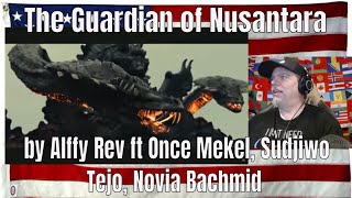 Download lagu The Guardian of Nusantara” by Alffy Rev ft Once Mekel, Sudjiwo Tejo, Novia Bachmid - REACTION reup mp3